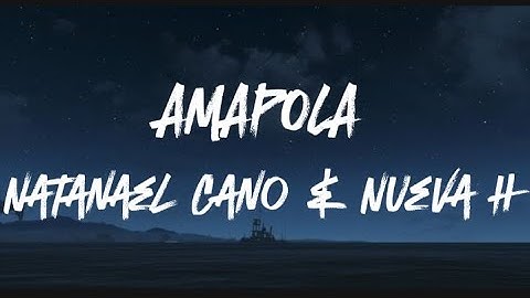 Amapola - Natanael Cano & Nueva H (Letra / Lyrics)
