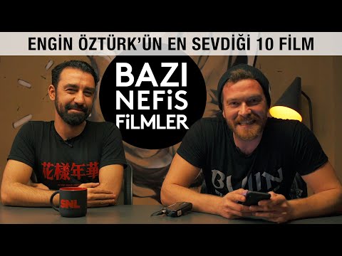 Engin Öztürk'ün En Sevdiği 10 Film l BAZI NEFİS FİLMLER