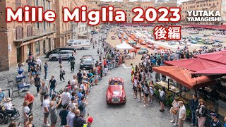 Mille Miglia 2023 Part2 1000 MIGLIA 2023 LEG2~Last | Yutaka Yamagishi (Subtitles | JP.EN.IT.DE)