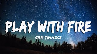 Sam TinneszPlay with fire (Lyrics/Vietsub) ft. Yacht Money