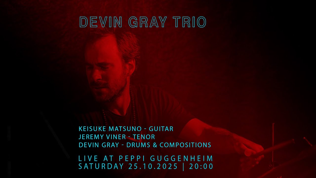 Peppi Guggenheim Berlin Live Concert: Devin Gray Trio