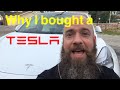 I just bought a Tesla Model 3! Why? How?
