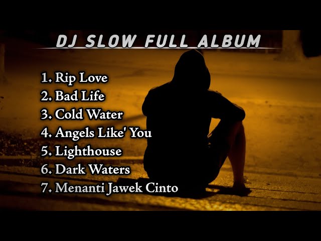 DJ SLOW REMIX FULL ALBUM COCOK BUAT SANTAI class=