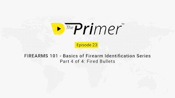 The Primer - Firearms 101: Part 4