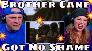 FIRST TIME HEARING Brother Cane - Got No Shame (Music Video) THE WOLF HUNTERZ REACTIONS