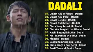 LAGU TERBAIK DADALI FULL ALBUM 2023 - DISAAT AKU TERSAKITI