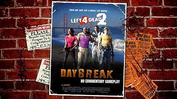 Left 4 Dead 2 - 🌤Day Break🏖 Full Walkthrough Gameplay (No Commentary)