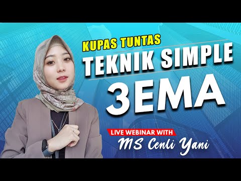KUPAS TUNTAS TEKNIK TRADING SIMPLE PROFITABLE DENGAN 3EMA | Live Webinar With MS Cenli Yani