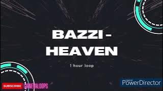 Bazzi - Heaven 1hour loop