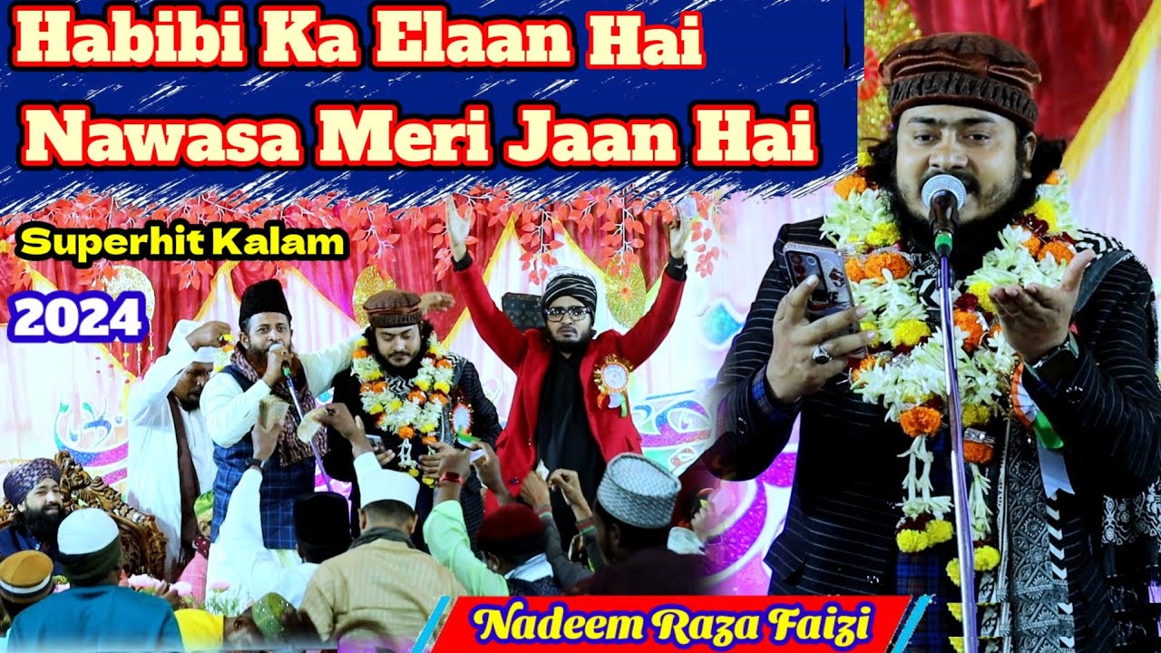 Nadeem Raza Faizi || Habibi Ka Elaan Hai Nawasa Meri Jaan Hai_2023_Kalam