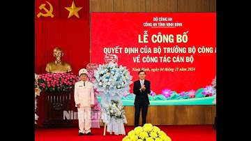 Công bố Quyết định bổ nhiệm Giám đốc Công an tỉnh Ninh Bình