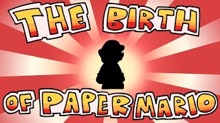 The Birth Of Paper Mario