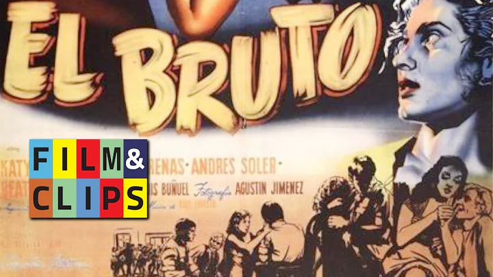 Il Bruto (El Bruto), Luis Buuel - Film Completo Pe...