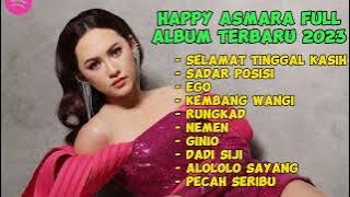 SELAMAT TINGGAL KASIH - HAPPY ASMARA FULL ALBUM TERBARU