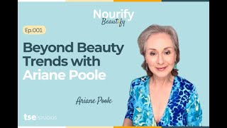Ariane Poole | Beyond Beauty Trends