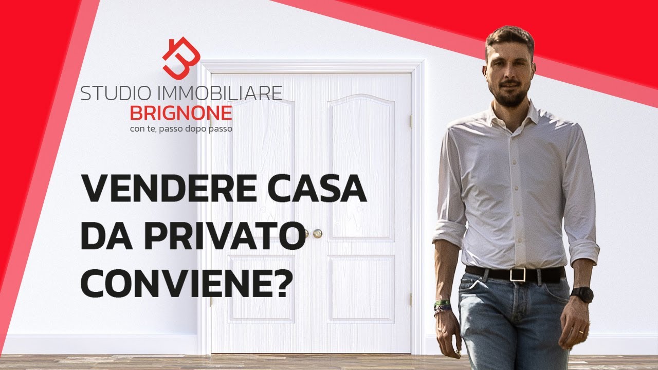 VENDERE CASA DA PRIVATO CONVIENE? - YouTube