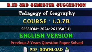 Pedagogy of Geography English Version Notes | b.ed 3rd Sem Geography Suggestion 2026 | Course-1.3.7B
