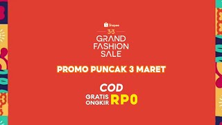 COD Gratis Ongkir Rp0 di Promo Puncak Shopee 3.3 Grand Fashion Sale 3 Maret!