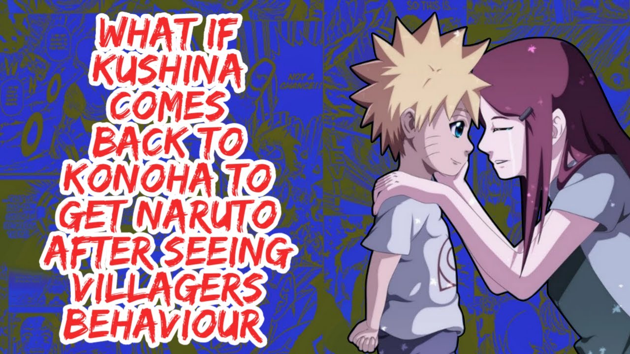 What if Kushina Comes Back Konoha to Get Naruto After Seeing Villagers Behaviour | Part 1