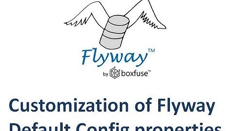 Flyway Tutorial- 5. Customizaton of Flyway default config properties and its usages
