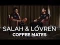 Salah & Lovren: Coffee Mates | 'I had to Google Virgil to see how old he was'