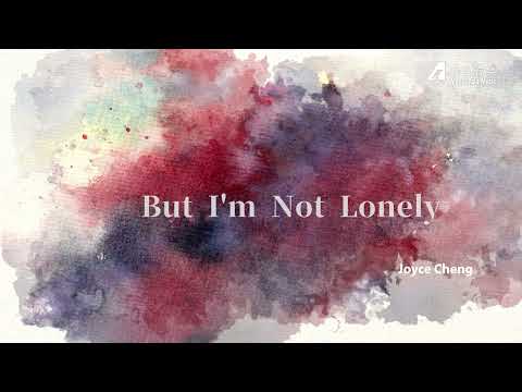 鄭欣宜 Joyce Cheng - But I'm Not Lonely (Official Music Video)