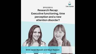ADHD Research Recap: Executive functioning, time perception and a new attention disorder