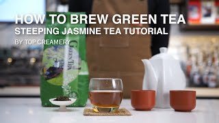 How to Brew Green Tea | Steeping Jasmine Tea Tutorial