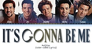 *NSYNC It's Gonna Be Me LYRICS (Color Coded Lyrics)