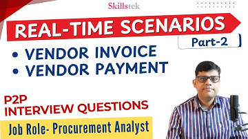 P2P Interview Questions | Real-Time Scenarios | End-User Job Analysis - Procurement Analyst- Part-2