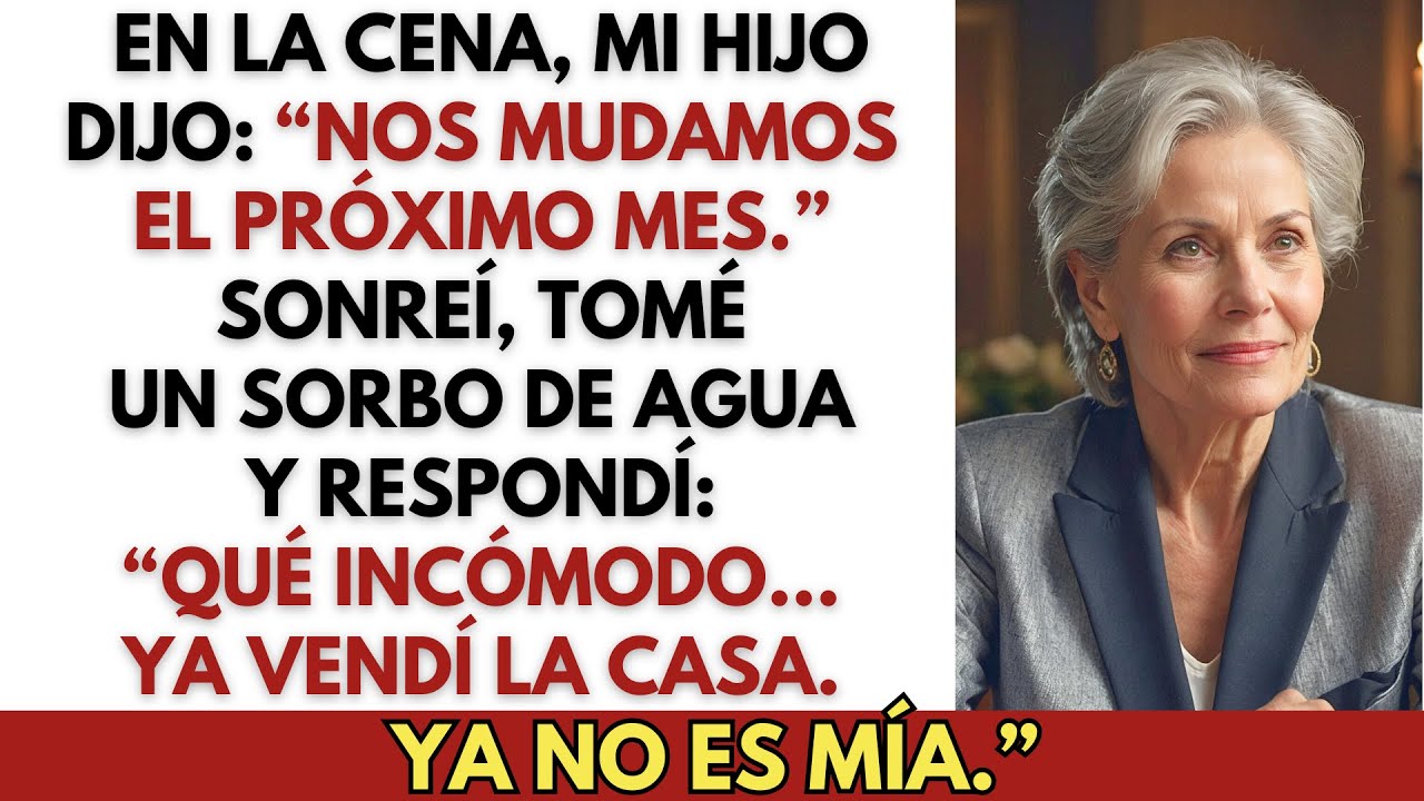 En la cena, mi hijo dijo: “Nos vamos a mudar.” Lástima que ya había vendido la casa.