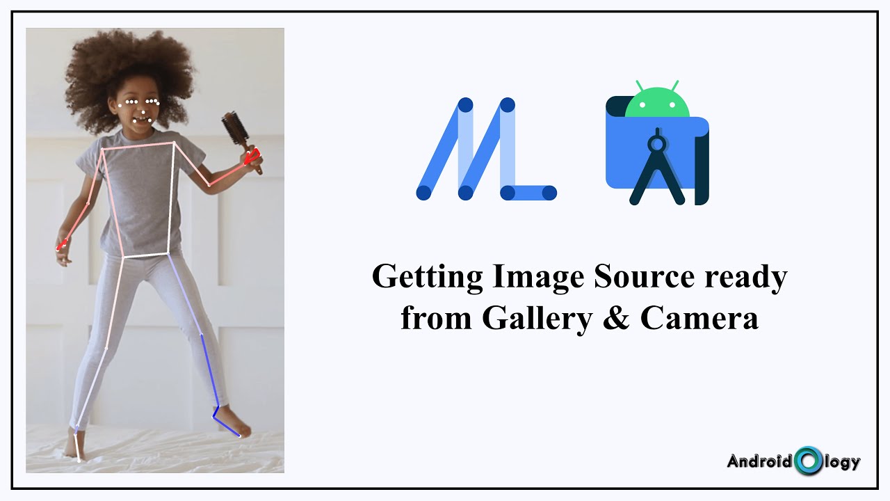 #2 Getting Image Source Ready from Gallery & Camera | Pose Detection ...
