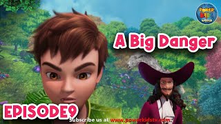 Peter Pan | Season 1 | Episode 9 | A Big Danger | English Classic | Powerkids PLUS Fairy Tinkerbell