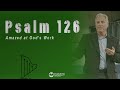 Psalm 126 Amazed At God S Work 