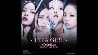 BLACKPINK - Typa Girl [Coachella Studio Version]