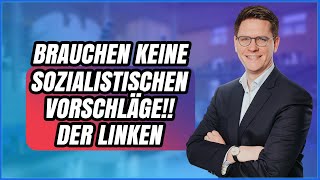 Die Sozialistischen Vorschläge Der Linken Brauchen Wir Nicht.