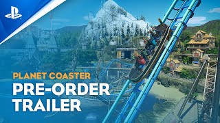 Planet Coaster: Console Edition - Pre-Order Trailer | PS4, PS5