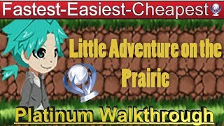 Little Adventure on the Prairie Platinum Walkthrough - Easiest - Cheapest - Fastest Platinum in 2018 screenshot 1