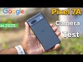 Google Pixel 7A Camera Test in 2025 - Still The best Camera Phone in Budget 🔥