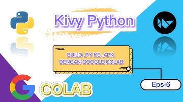 Membuat aplikasi android dengan python + kivy tutorial | Eps-6 Build .py ke .apk dengan Google Colab