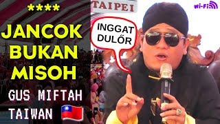 NGOMONG  JANCOK ITU BOLEH KATA  GUS MIFTAH TAPI ❓