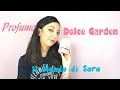 PROFUMO DOLCE GARDEN di Dolce&Gabbana