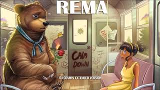 Rema   Calm Down   DJ COSMIN EXT VERSION