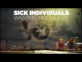 Sick Individuals - Wasting Moonlight (Original Mix)