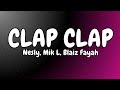 CLAP CLAP Nesly X Mik L X Blaiz Fayah Paroles Lyrics mp3