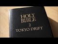 HOLY BIBLE 2 TOKYO DRIFT