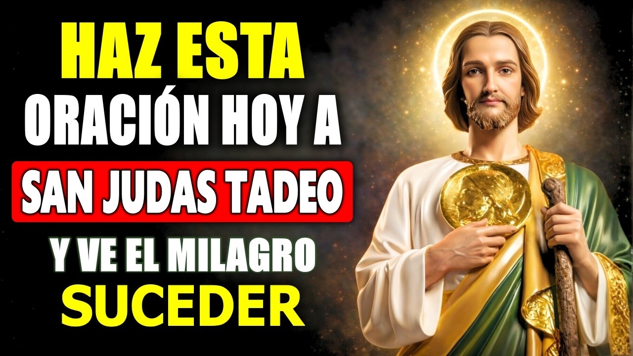 🙏 ORACIÓN A SAN JUDAS TADEO PARA CASOS DESESPERADOS - Recibe tu Milagro HOY