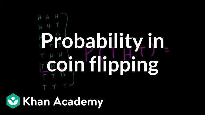 Coin flipping probability | Probability and Statistics | Khan Academy
