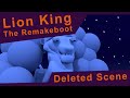 Lion King The Remakeboot - Deleted Scene