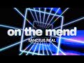 On the Mend – Sanctus Real | An Honest Christian Song About Anxiety & Healing in Progress